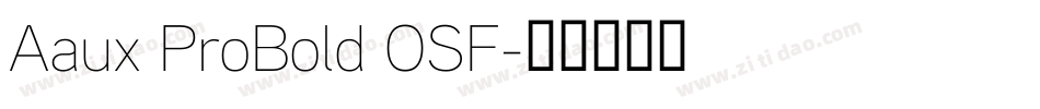 Aaux ProBold OSF字体转换